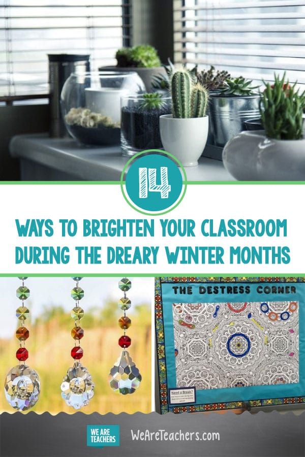 14 Ways to Brighten Your Classroom During the Dreary Winter Months