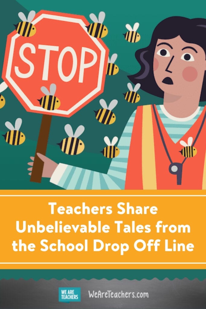 Teachers Share Unbelievable Tales from the School Drop Off Line