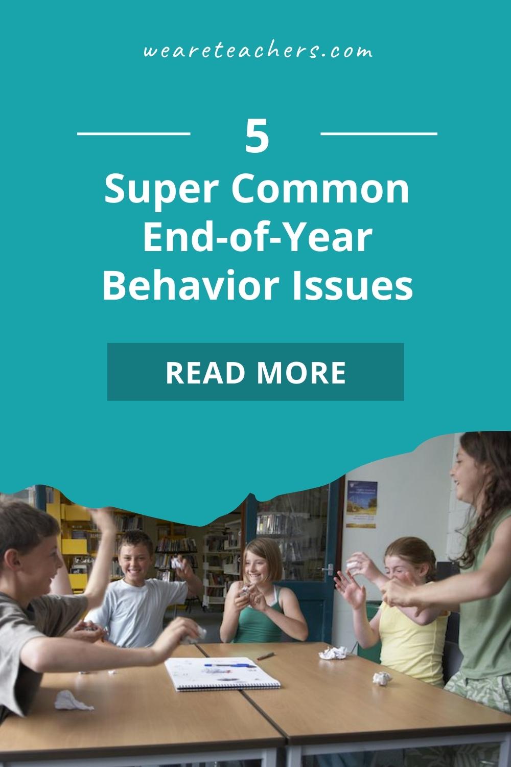 End of Year Behavior Issues and How to Address Them