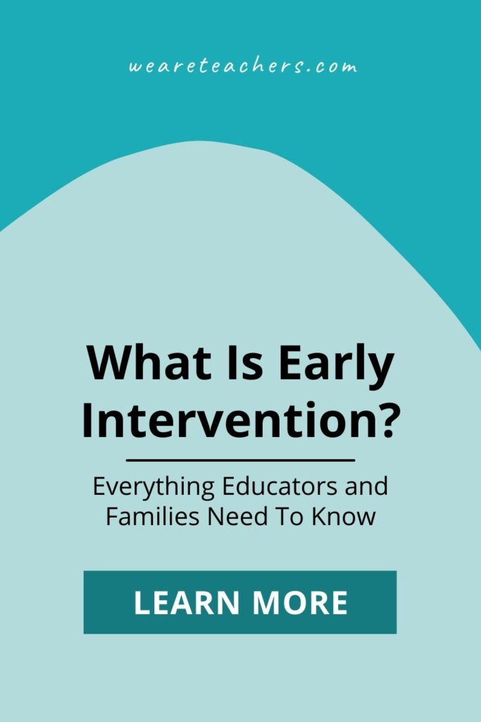 Early intervention is special education for the youngest students. Here's everything parents and educators need to know.