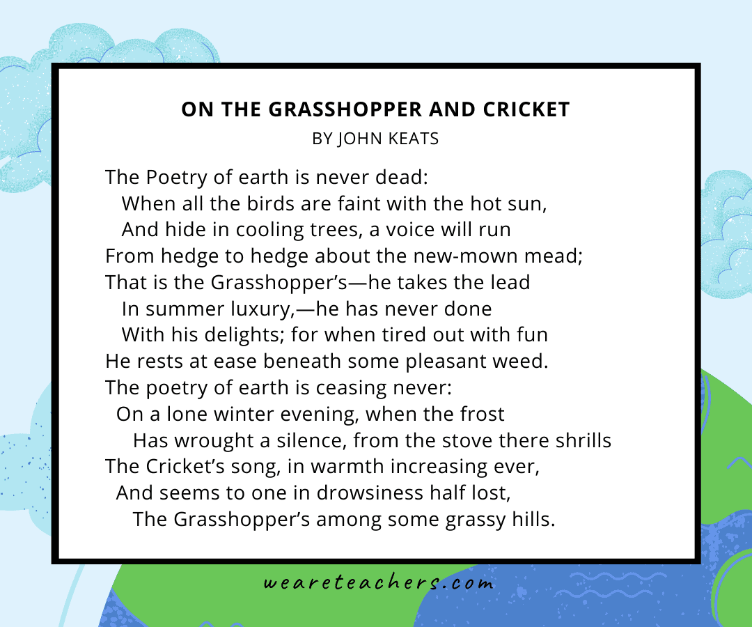 On the Grasshopper and Cricket by John Keats an example of an Earth Day poem.