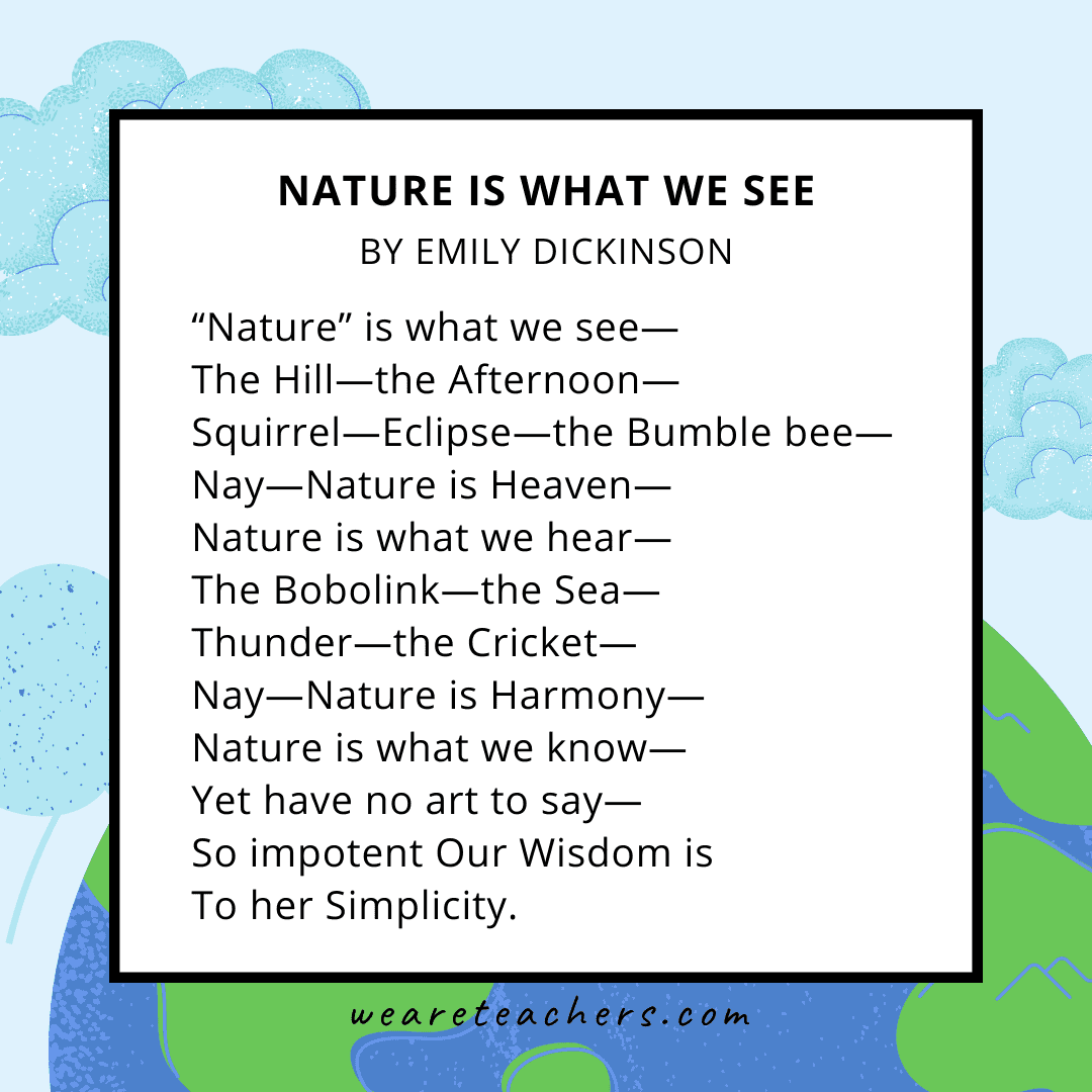 “Nature” Is What We See by Emily Dickinson.