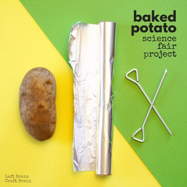 Potato, foil, and metal sticks on yellow and green background. Text reads Baked Potato Science Fair Project.