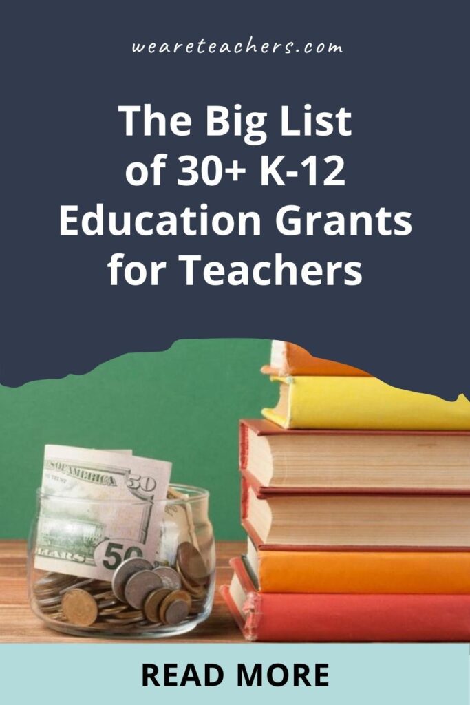 The Big List of 30+ K-12 Education Grants for Teachers