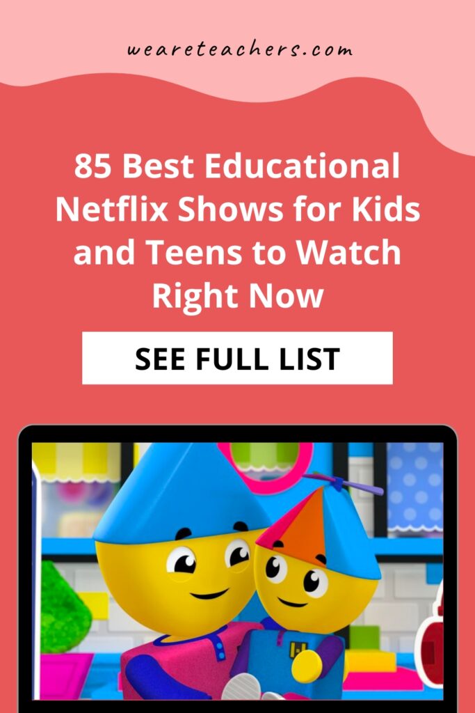 These educational Netflix shows offer options for preschool, elementary, and middle and high school students, at home and in the classroom.