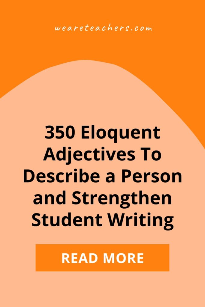 Add some pizzazz to your writing and bring your characters to life with this huge list of adjectives to describe a person.