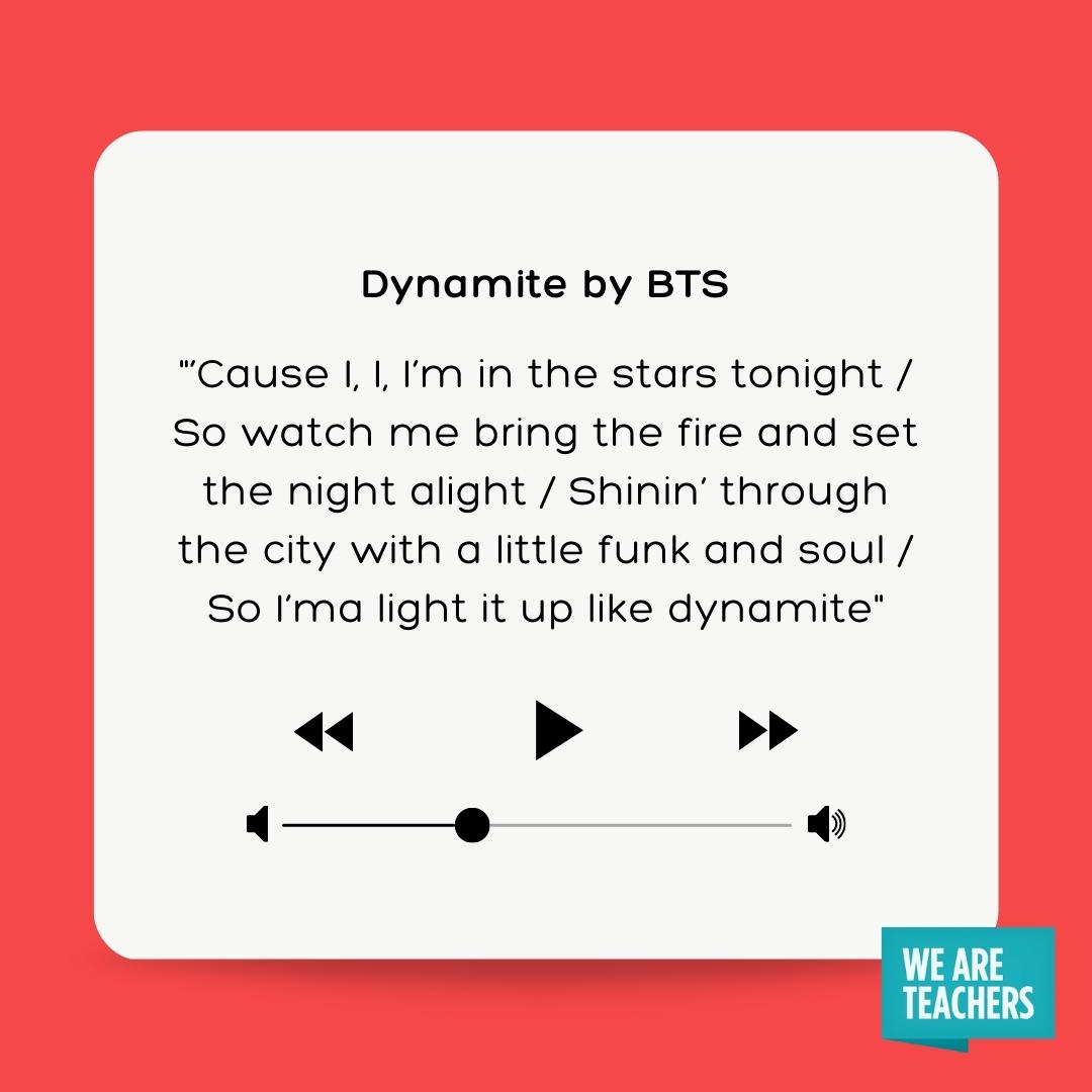 Dynamite by BTS for end-of-year playlist.