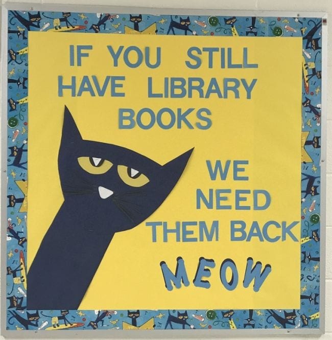 A bulletin board reads If you still have library books we need them back meow. It has Pete the Cat on it. (summer bulletin boards ideas)