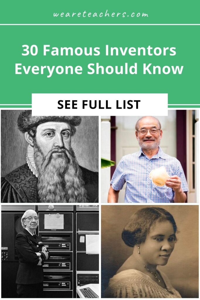 These famous inventors include women and men from diverse backgrounds who gave us everything from the printing press to the internet.