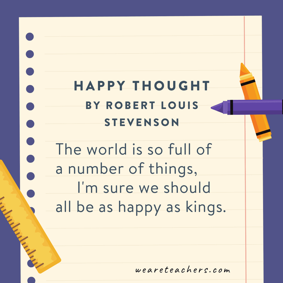9.  Happy Thoughts  by Robert Louis Stevenson