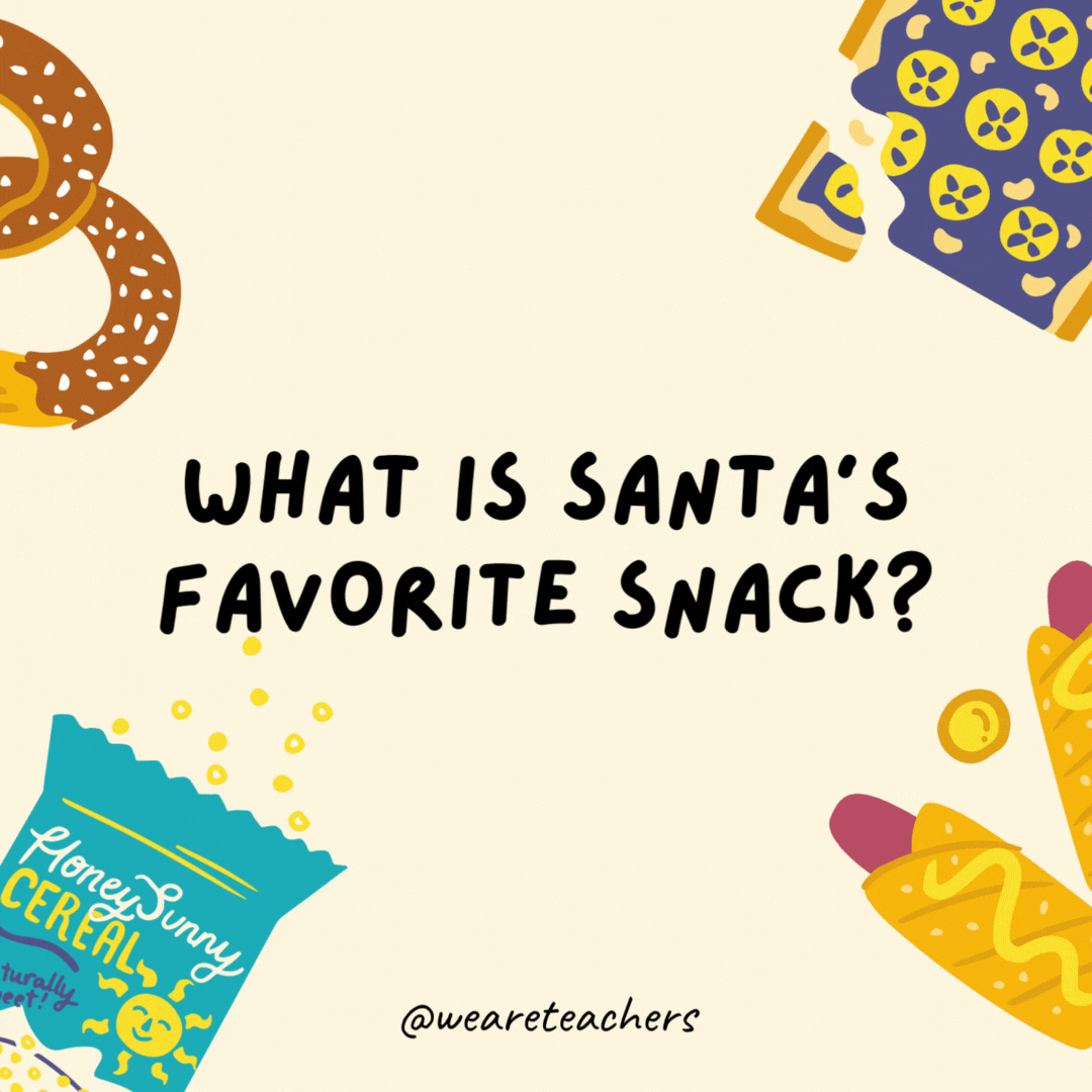 27. What is Santa's favorite snack?