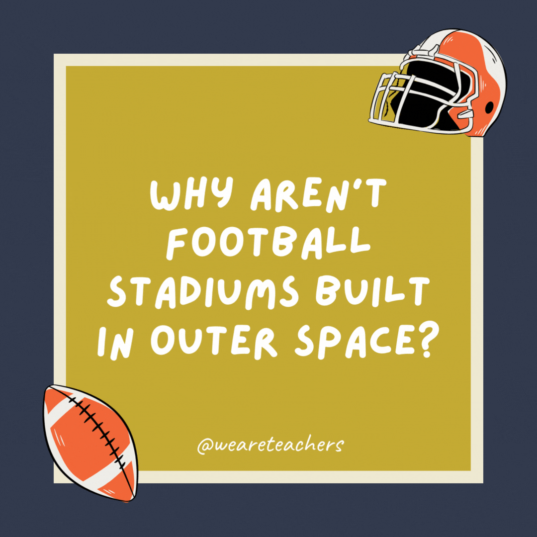 Why aren’t football stadiums built in outer space?

There's no atmosphere.