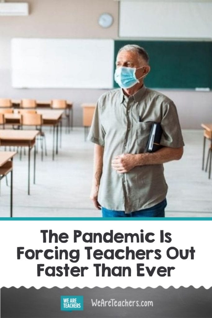 The Pandemic Is Forcing Teachers Out Faster Than Ever, and We Might Not Recover
