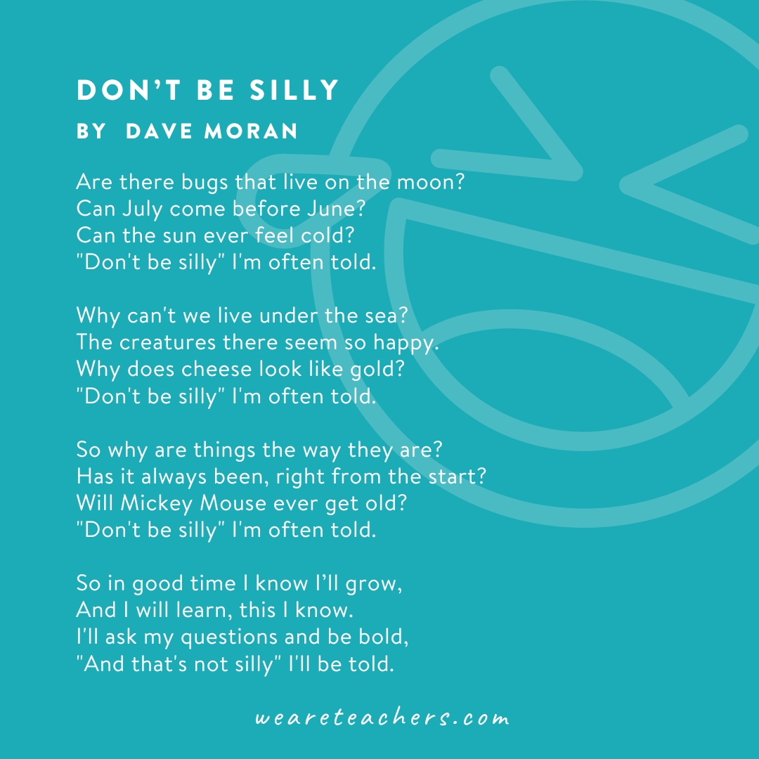 A poem called Don't Be Silly by Dave Moran.