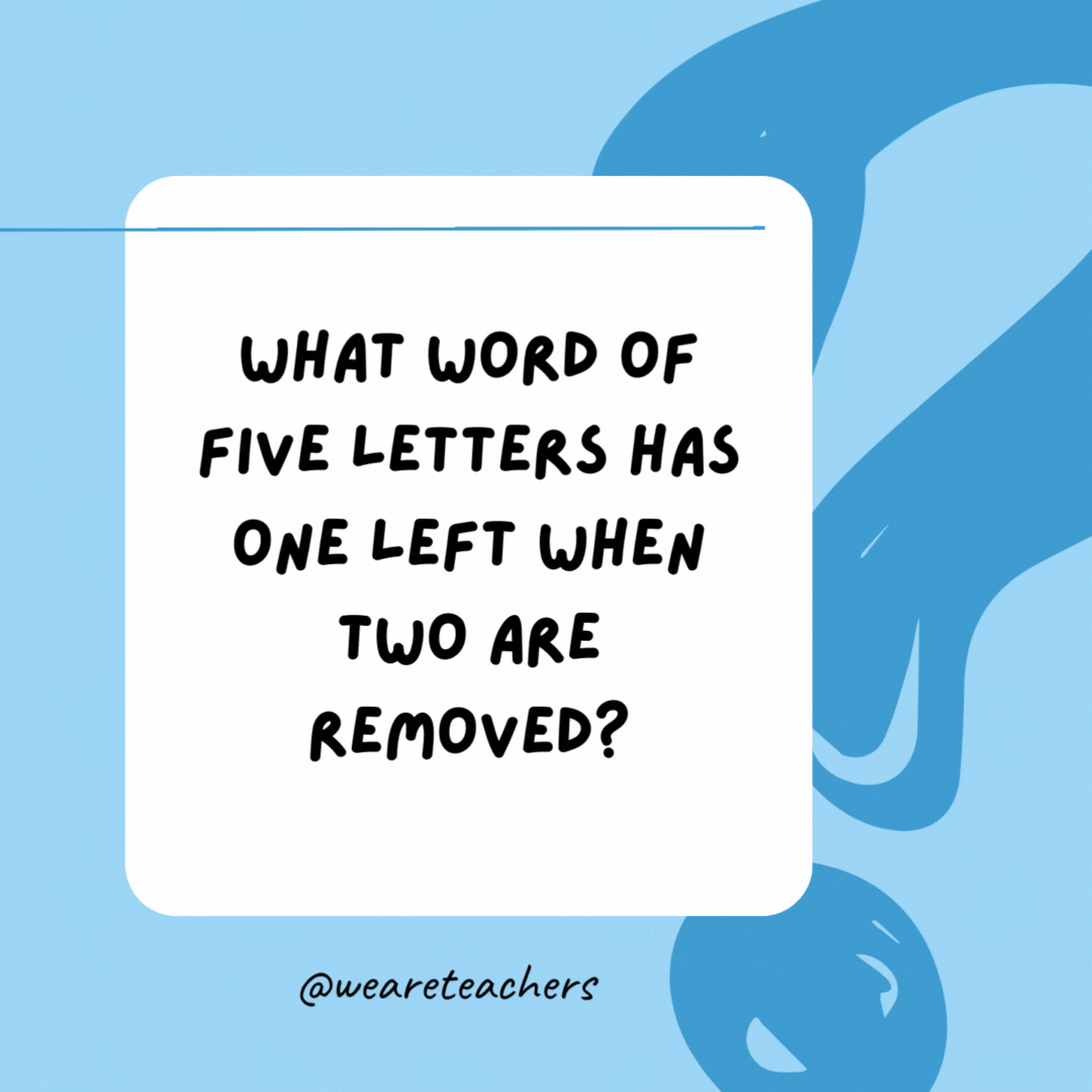 What word of five letters has one left when two are removed? 

Stone.