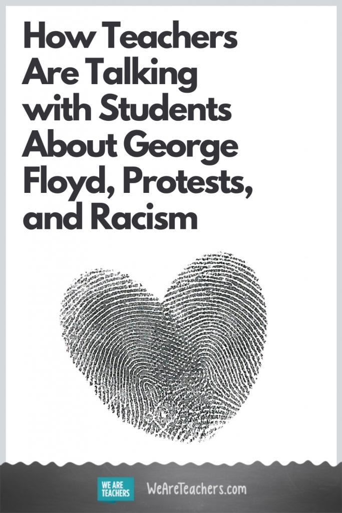How Teachers Are Talking with Students About George Floyd, Protests, and Racism