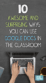 10 Ways to Use Google Docs in the Classroom - WeAreTeachers