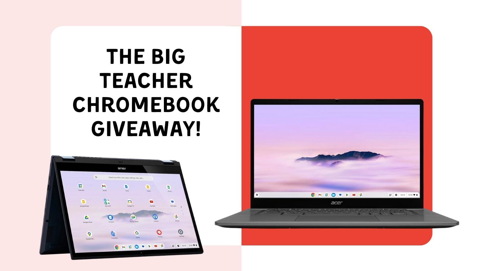 The big teacher chromebook giveaway.