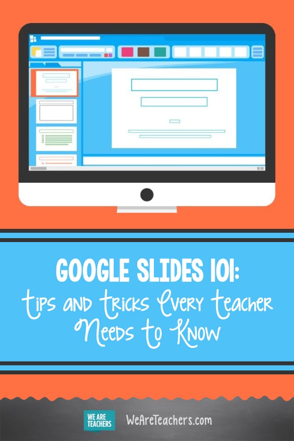 Google Slides 101: Tips and Tricks Every Teacher Needs To Know
