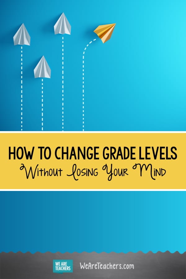 How to Change Grade Levels Without Losing Your Mind