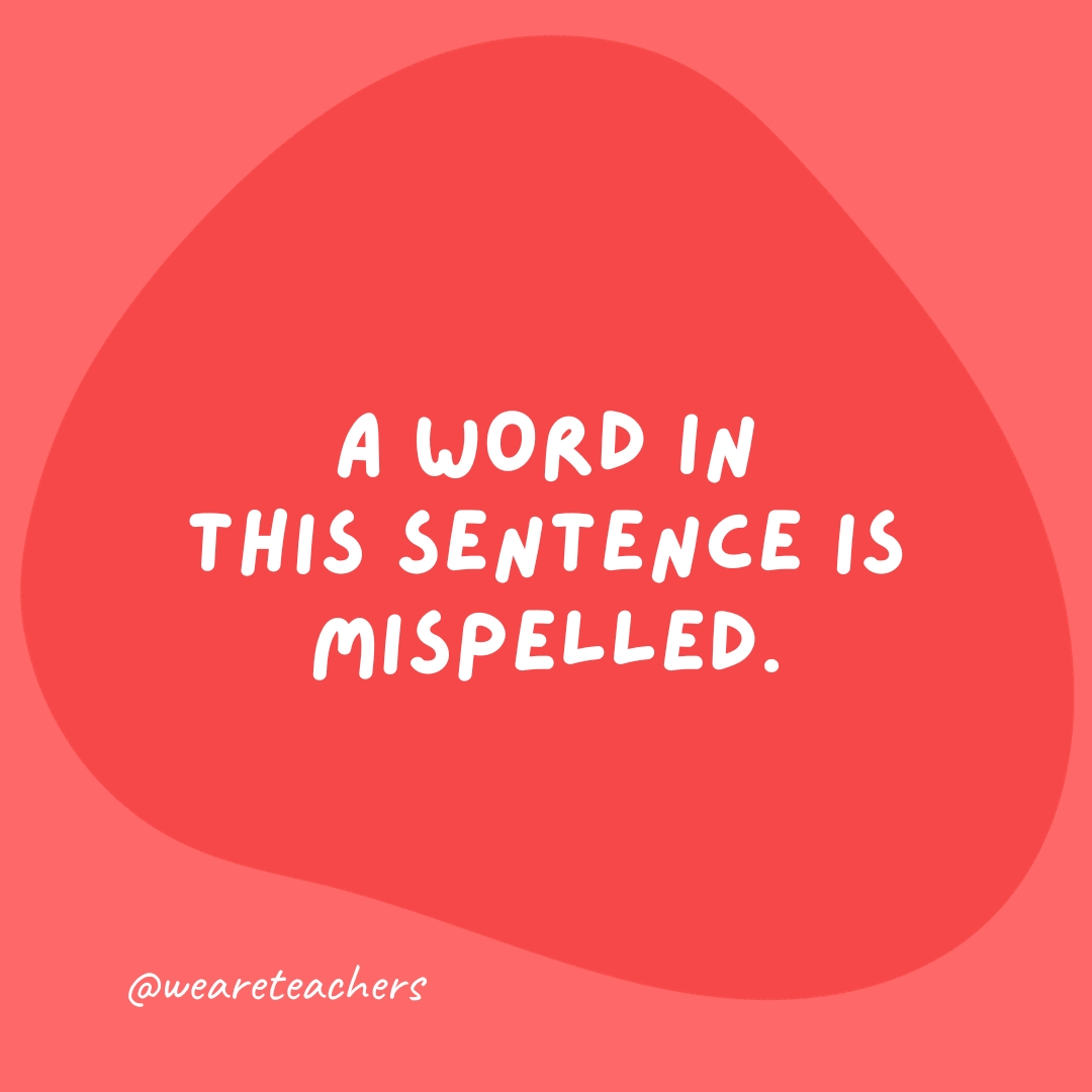 A word in this sentence is mispelled.