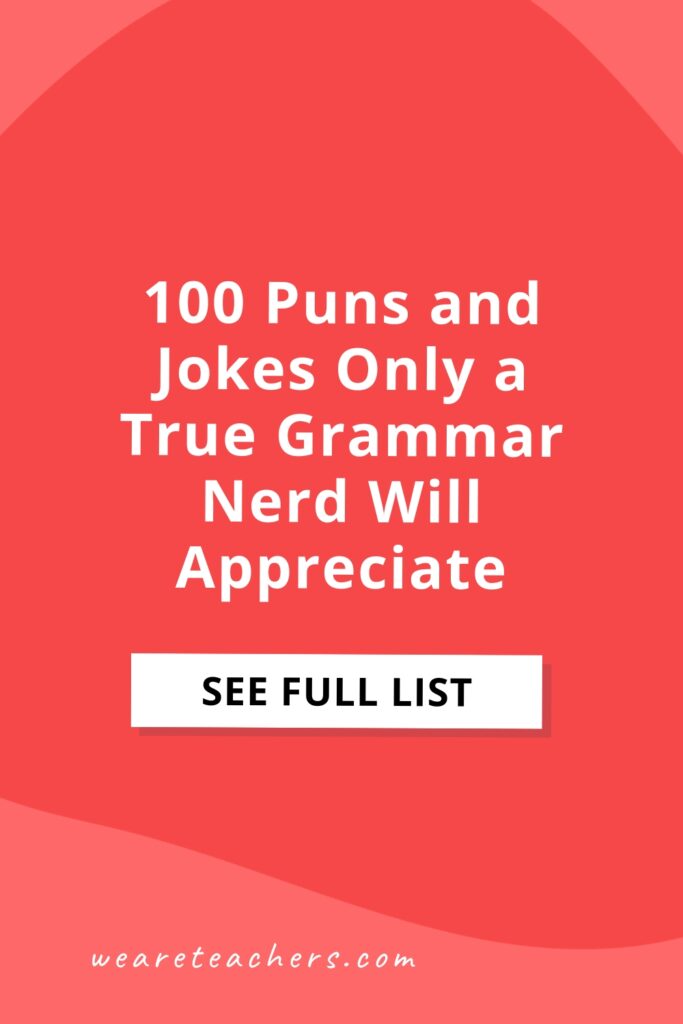 Are you a grammar nerd? If so, you'll appreciate these grammar jokes and grammar puns. Don't be ashamed of your geekiness!