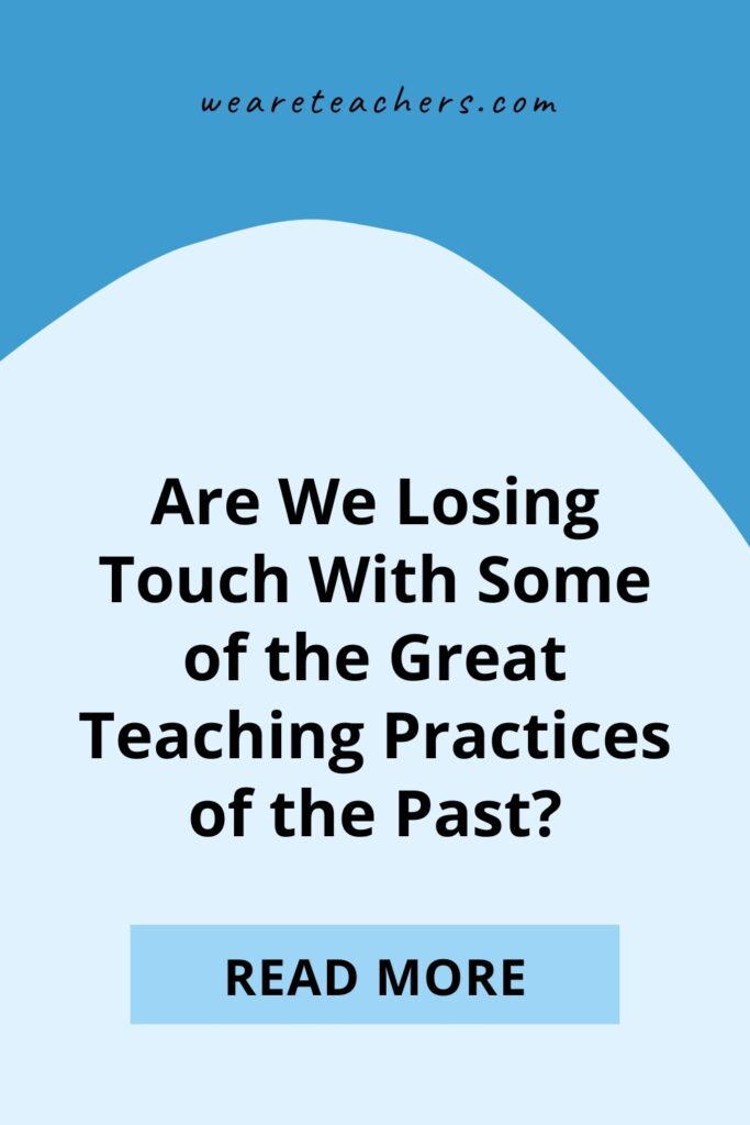 Technology and 21st-century learning are exciting. But have we lost touch with some of our great teaching practices of the past?