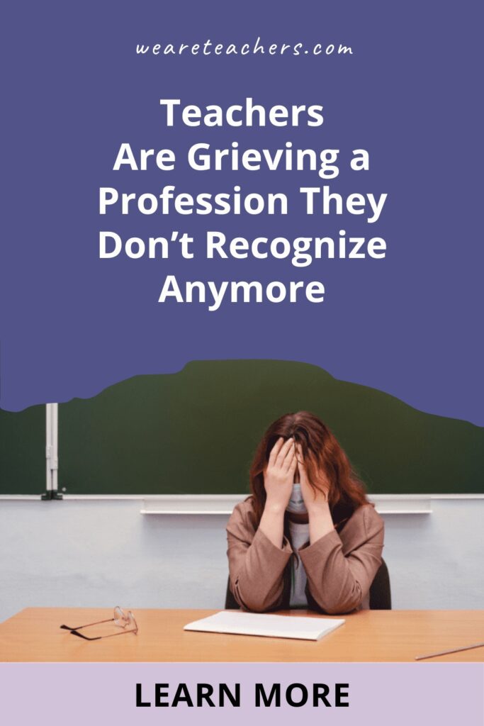 Teachers are grieving, but not a person—a profession. Read why many teachers barely recognize the teaching profession anymore.