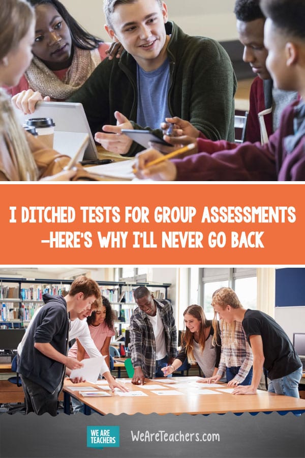 I Ditched Tests for Group Assessments—Here's Why I'll Never Go Back
