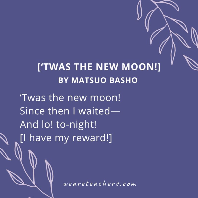 [‘Twas the new moon!] by Matsuo Basho.