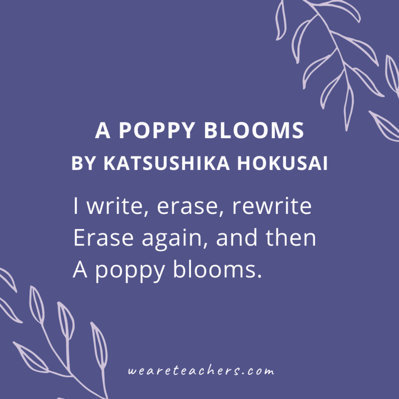 A Poppy Blooms by Katsushika Hokusai “I write, erase, rewrite…”