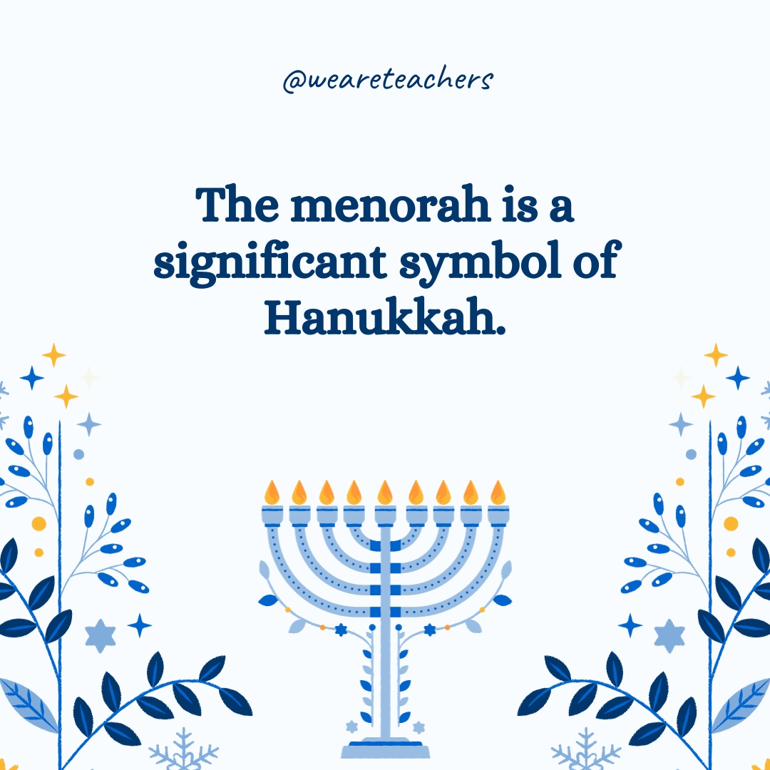 The menorah is a significant symbol of Hanukkah. 
