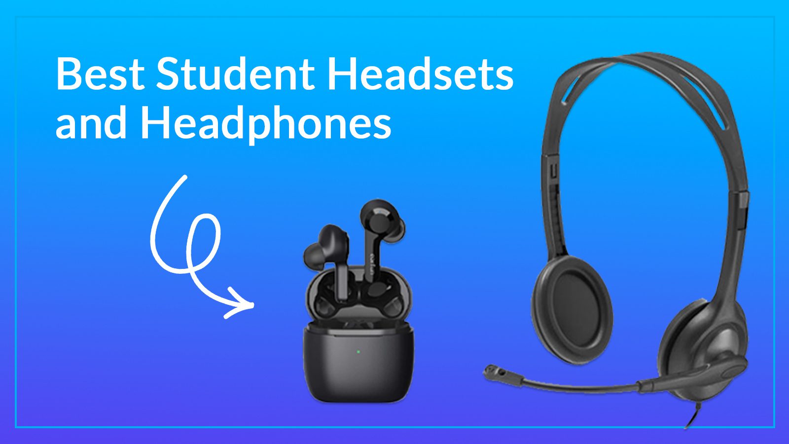 Best student headsets and headphones.