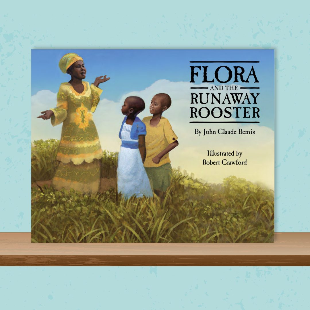 Photo of the book cover for "Flora and the Runaway Rooster," a book in the Read to Feed program