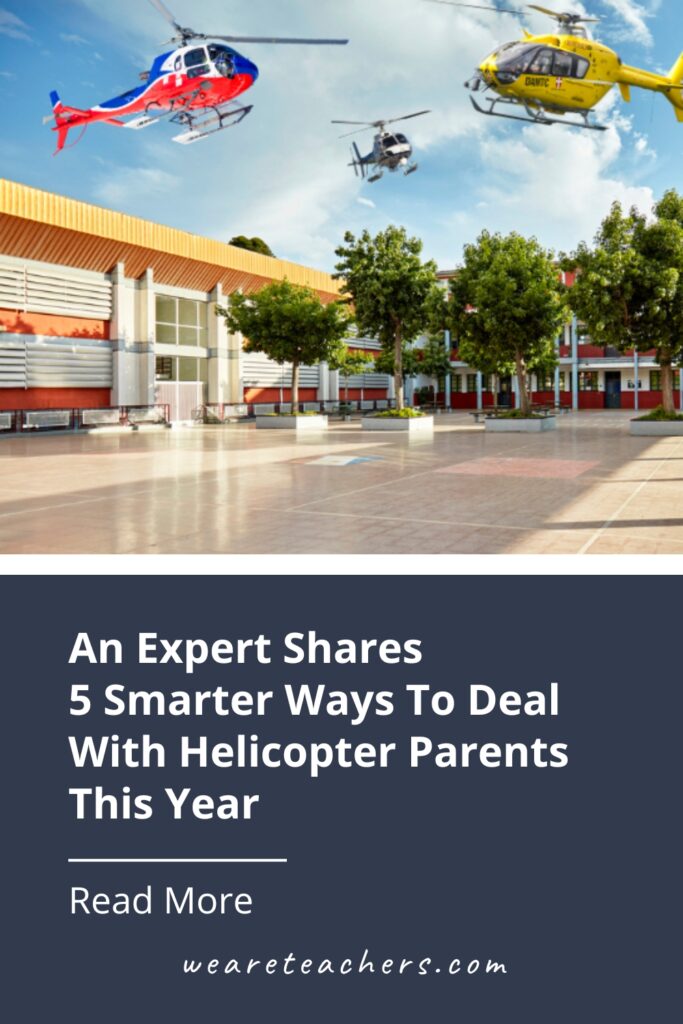 Educational consultant Judy Bass offers her top tips for handling helicopter parents without getting caught in the blades.