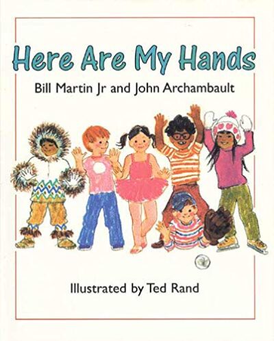 Book cover of Here Are My Hands by Bill Martin Jr and John Archambault, as an example of big books