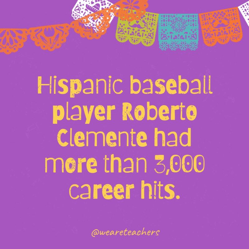 Hispanic baseball player Roberto Clemente had more than 3,000 career hits.