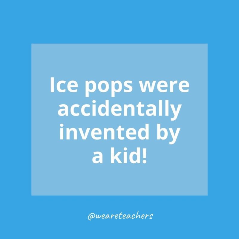 Ice pops were accidentally invented by a kid!- history facts for kids