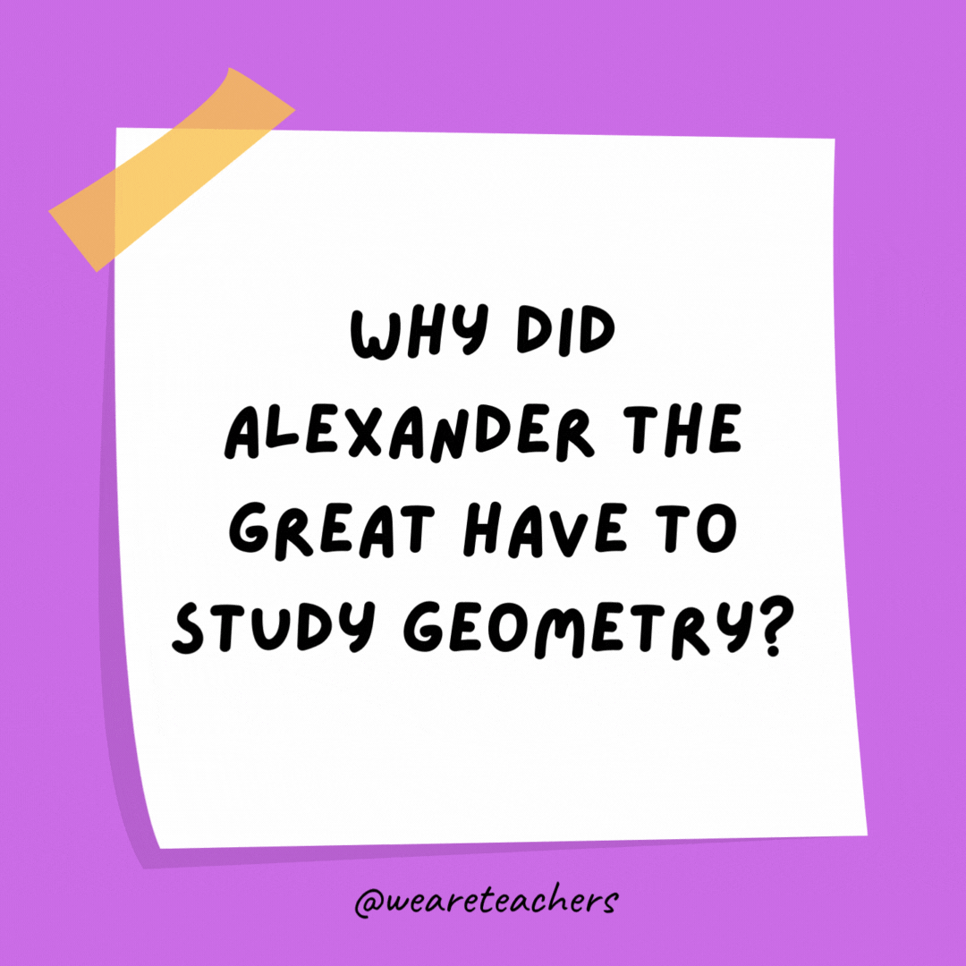 Why did Alexander the Great have to study geometry?