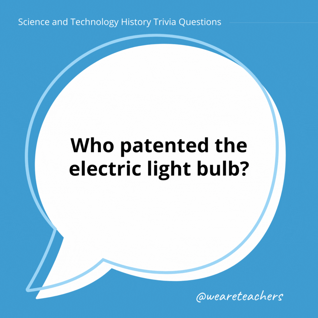 Who patented the electric light bulb?

Thomas Edison.