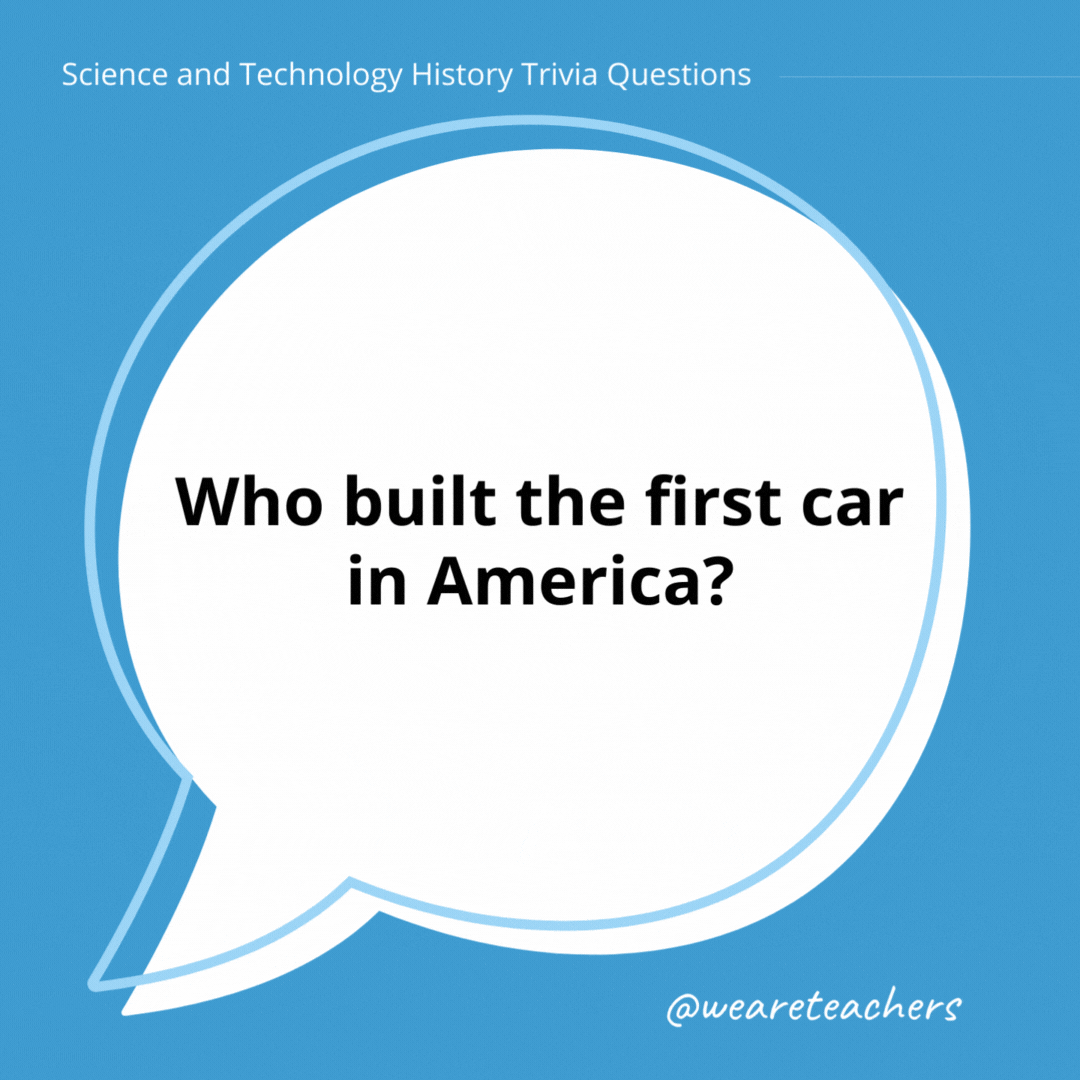 Who built the first car in America?

Henry Ford.