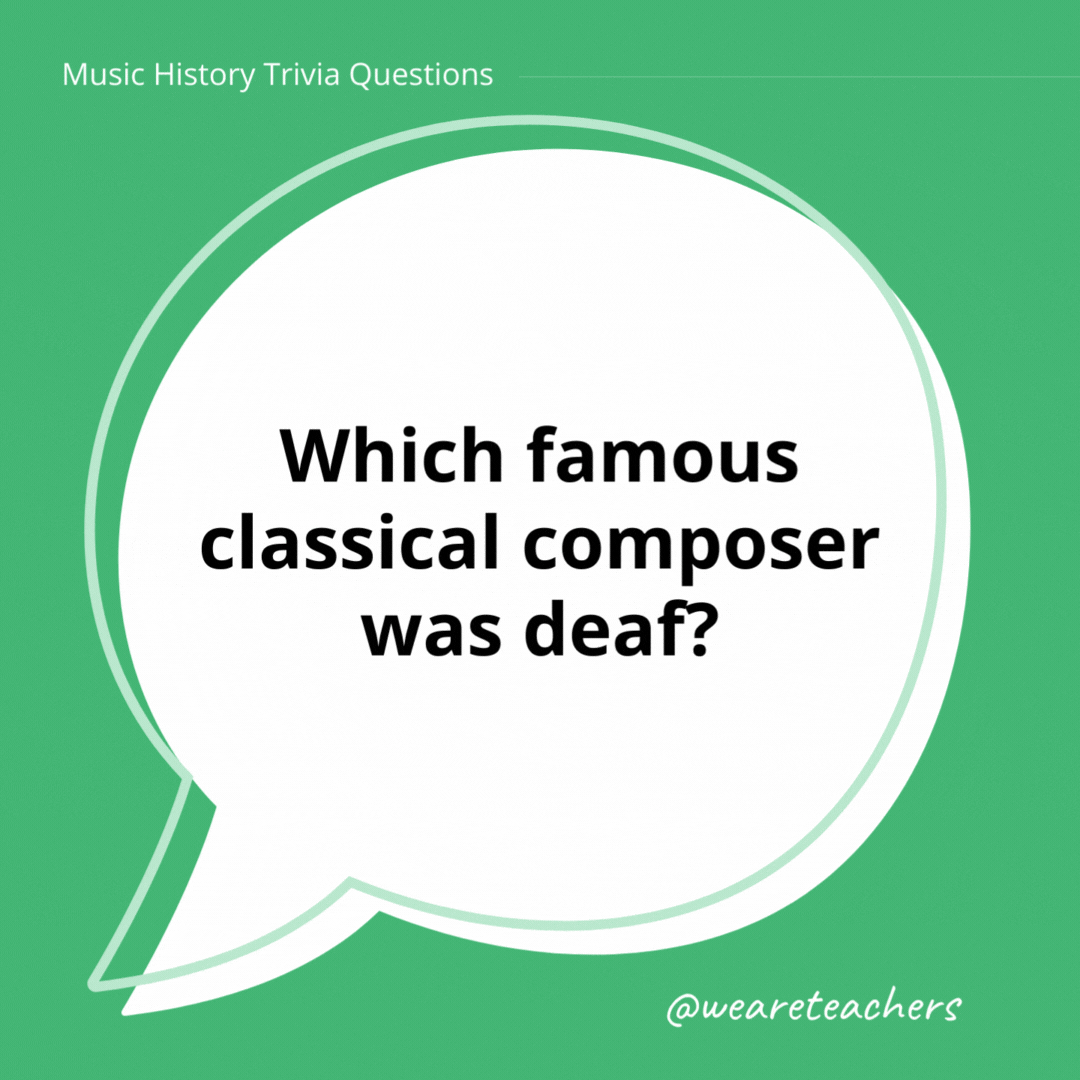 Which famous classical composer was deaf?

Ludwig van Beethoven.