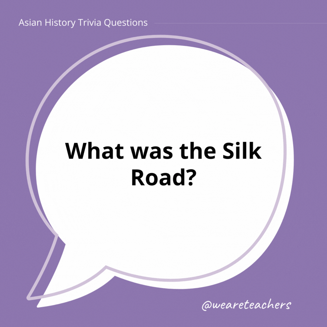 What was the Silk Road?

It was a trade route between China and the West.