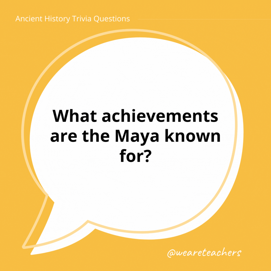 What achievements are the Maya known for? 

Math and astronomy.- history trivia