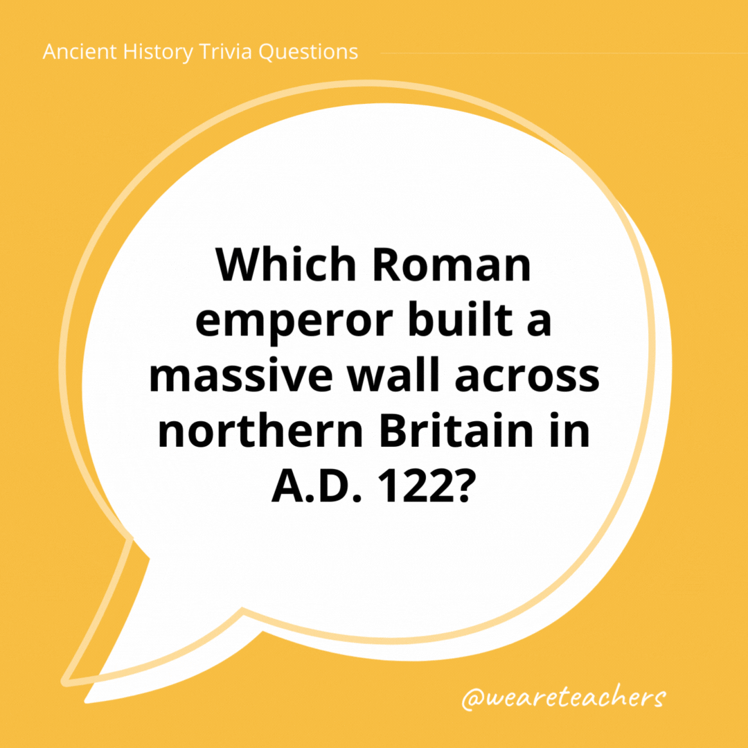 Which Roman emperor built a massive wall across northern Britain in A.D. 122? 

Hadrian. It's famously known as Hadrian's Wall.