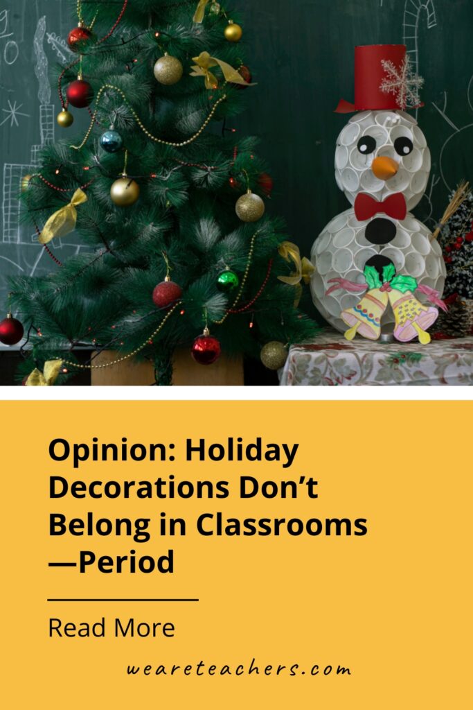 Holiday decorations don't belong in public school classrooms, and here's why, according to one public middle school teacher.