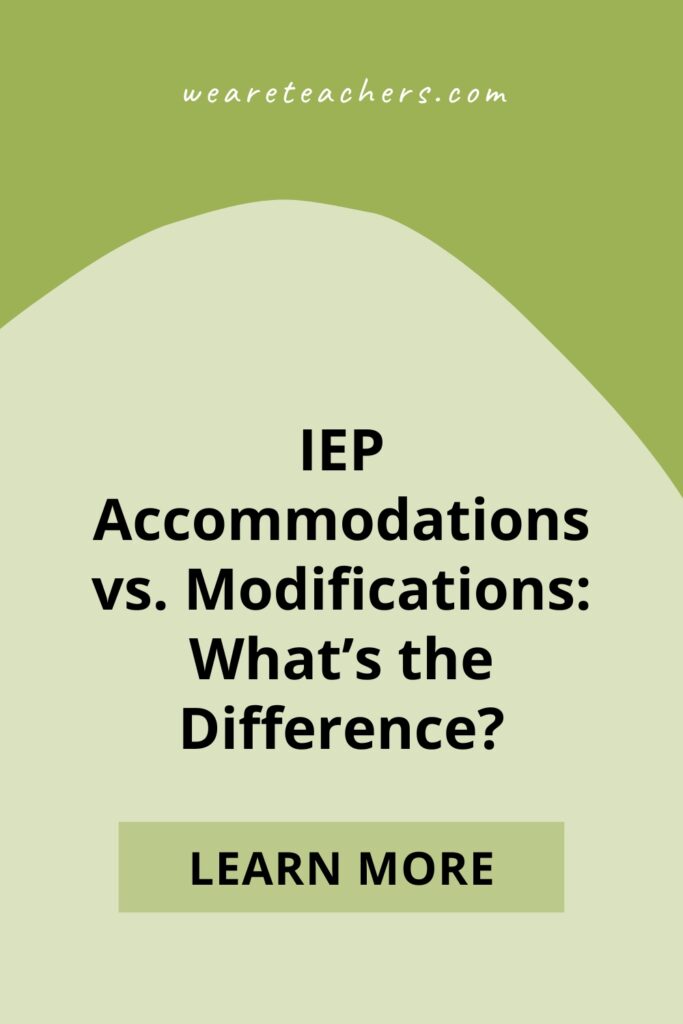 Accommodations and modifications are standard IEP fare. Here's how to distinguish between them and how to implement them in your classroom.