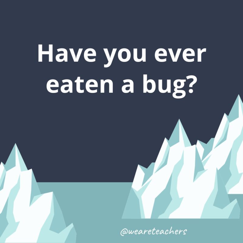 Eaten a bug? 