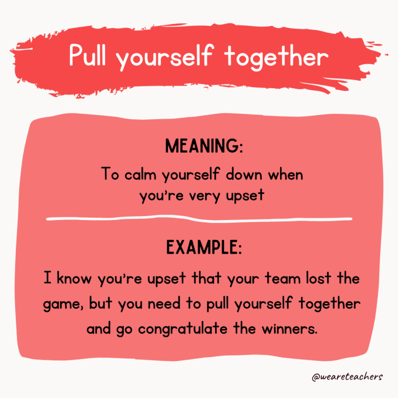 Pull yourself together