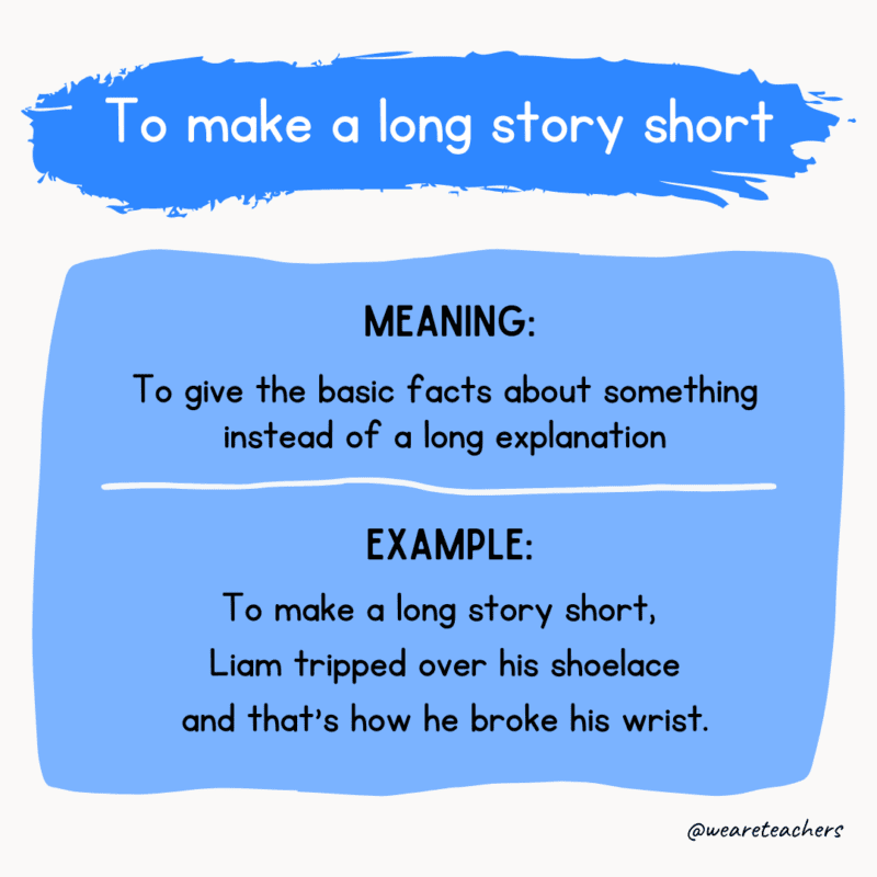 To make a long story short